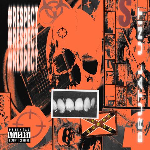 #RESPECT (feat. Karne Palta, Angel Curiosidad, Jean #2033 & Brutal Unit)