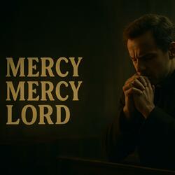 Mercy Mercy Lord
