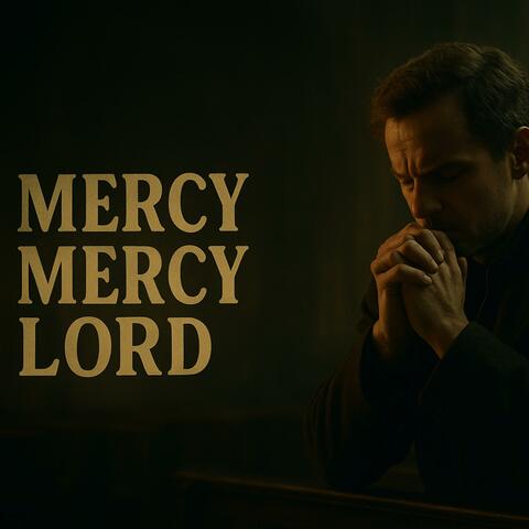 Mercy Mercy Lord