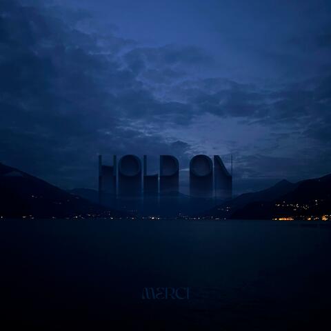 Hold On