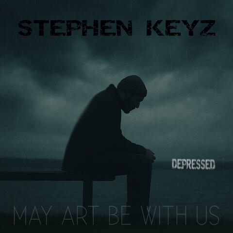 Depressed (May Art Be With Us)