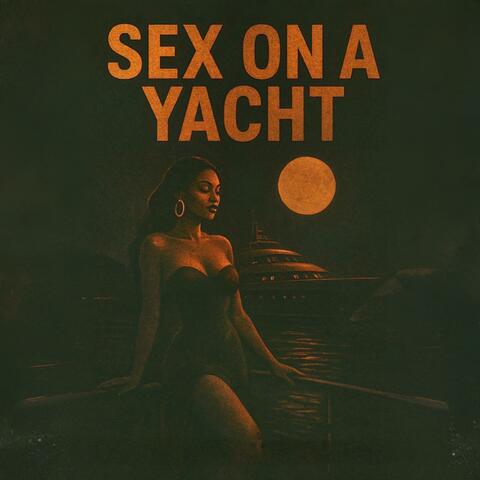 Sex On A Yacht (Afro House)