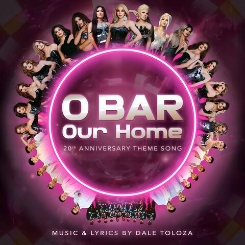 O Bar, Our Home (20th Anniversary Theme Song)