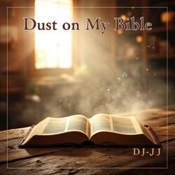 Dust On My Bible