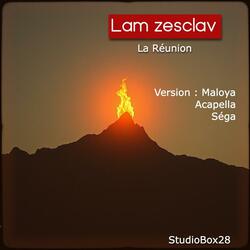 Lam Zesclav (Version Maloya roots)