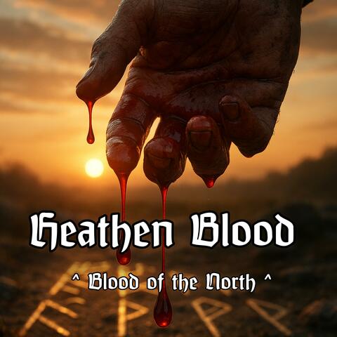 Heathen Blood (Blood of the Nord)