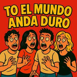 To el Mundo Anda Duro