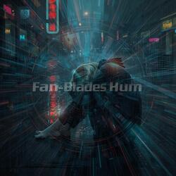 Fan-Blades Hum