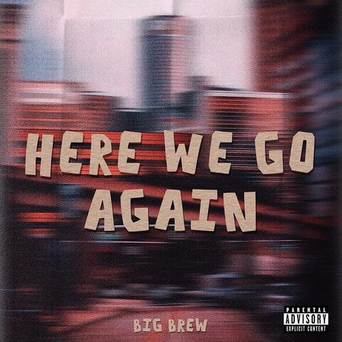 Here We Go Again V2 (Plan A)