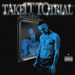 Take It To Trial