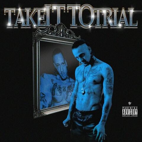 Take It To Trial