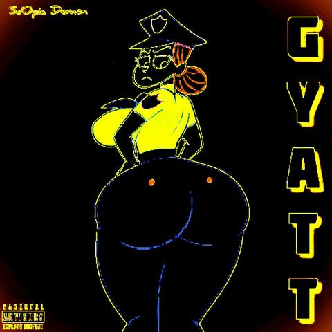 GYATT!