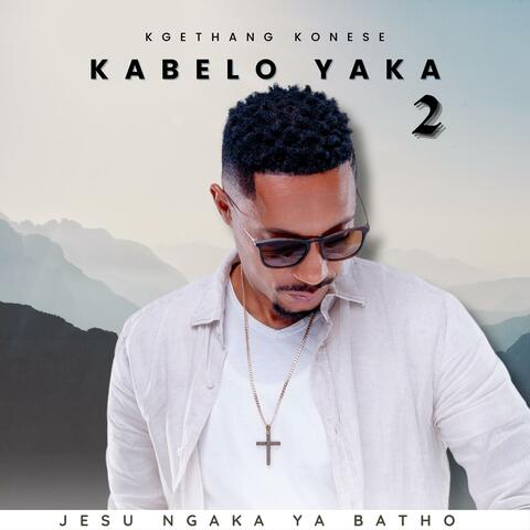 Kabelo yaka 2 (feat. Nthabiseng Hoaeane, Caroline Ncoboi, Kelebogile Nqaba, Tefo “Teeysbakz” & Nhlanhla Tshabalala)