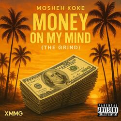 Money On My Mind (The Grind)