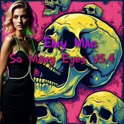 So Many Eyes (V5.4)