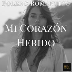 Mi Corazón Herido (Bolero)