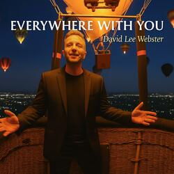 Everywhere With You