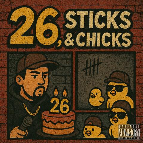 26, Sticks & Chicks