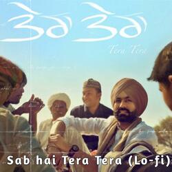 Sab hai Tera Tera (Lo-fi)