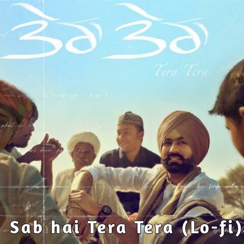 Sab hai Tera Tera (Lo-fi)