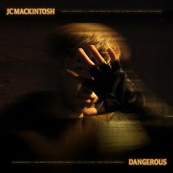 Dangerous