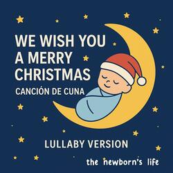 We Wish You a Merry Christmas Lullaby (Lullaby Version)