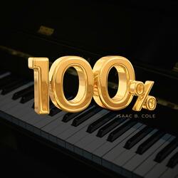 100% (feat. Isaac B. Cole)