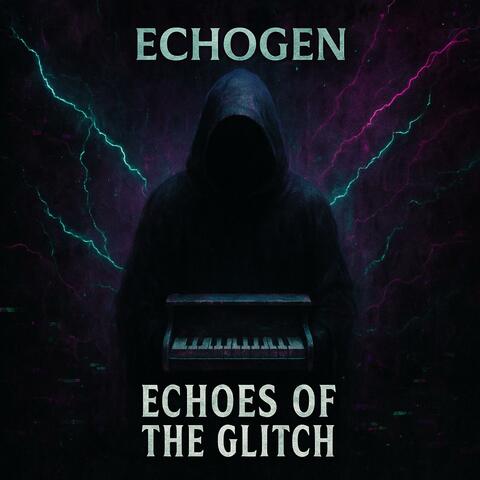 Echoes of the Glitch