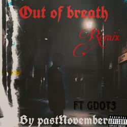 Out Of Breath (feat. Gdot3) (Remix)