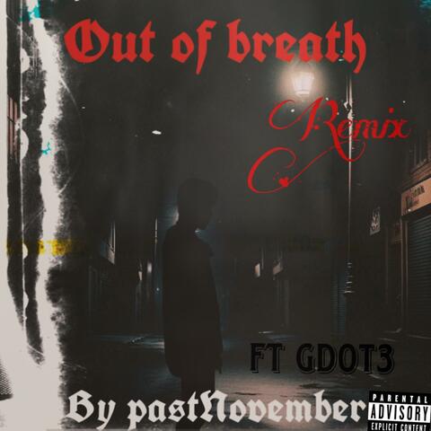 Out Of Breath (feat. Gdot3) [Remix]