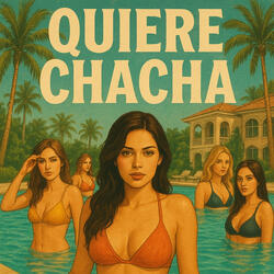 QUIERE CHACHA