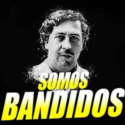 Somos Bandidos (feat. aleteo top)