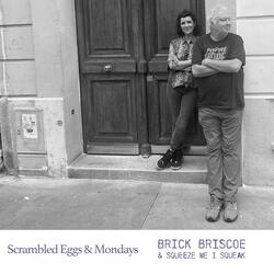 Scrambled Eggs & Mondays (feat. Squeeze Me I Squeak)