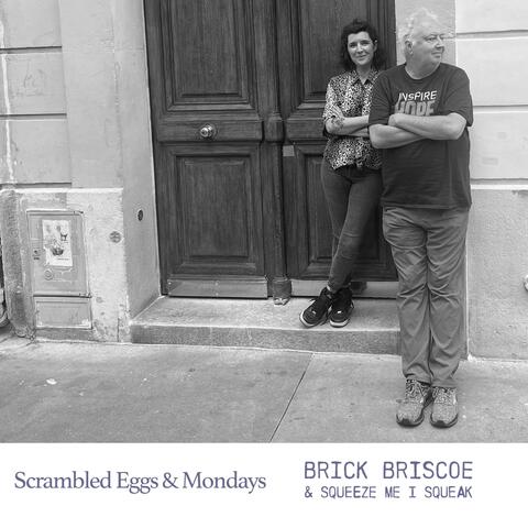 Scrambled Eggs & Mondays (feat. Squeeze Me I Squeak)