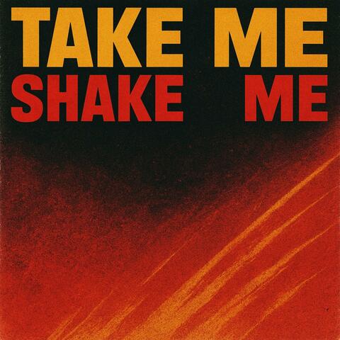 Take me shake me (feat. Wild Champagne)