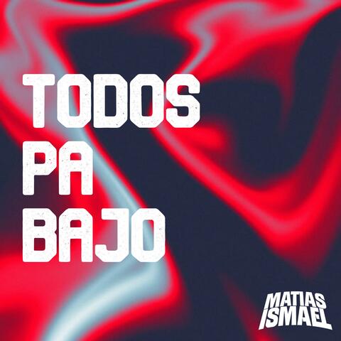 TODOS PA BAJO (Latin House)