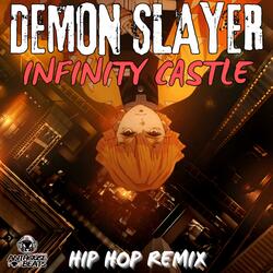 Demon Slayer Infinity Castle (Hip Hop Remix)