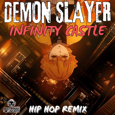 Demon Slayer Infinity Castle (Hip Hop Remix)