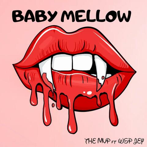Baby Mellow (feat. The MVP)