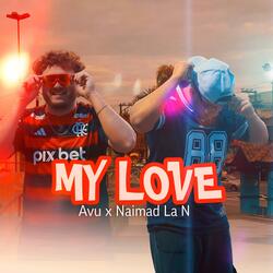 My Love (feat. Naimad La N)