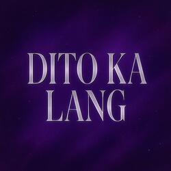 Dito Ka Lang (feat. SAINT NAJ & CLWD)