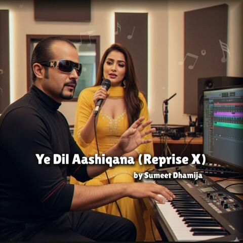 Ye Dil Aashiqana (Reprise X)