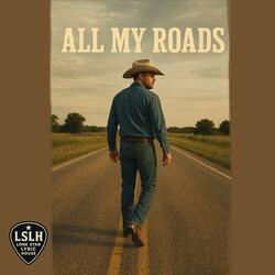 All my roads (writer's cut)