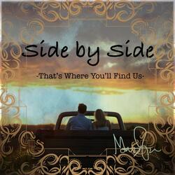 Side by Side (That's Where You'll Find Us)