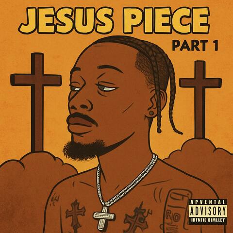 Jesus Piece Pt. 1