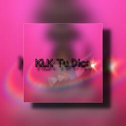 KLK TU DICE