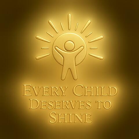 Every Child Deserves to Shine