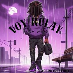 Voy Rulay (feat. Flaco Moly)