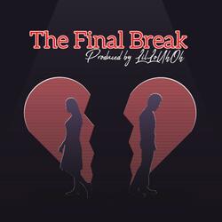 The Final Break