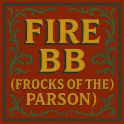 Fire BB (Frocks of the Parson)
